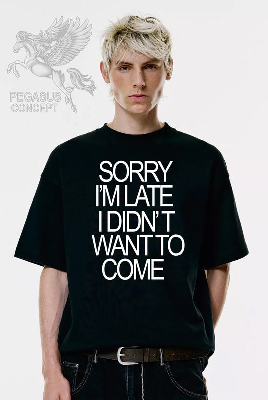 Μπλούζα μακό Premium ποιότητας σε χρώμα μαύρο με τύπωμα Sorry I'm Late - I didn't want to come
